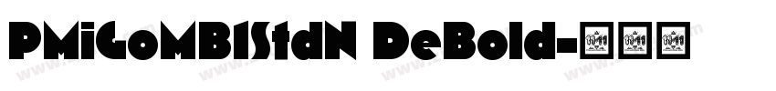 PMiGoMB1StdN DeBold字体转换